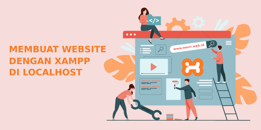 Cara Menggunakan XAMPP untuk Membuat Website di Localhost